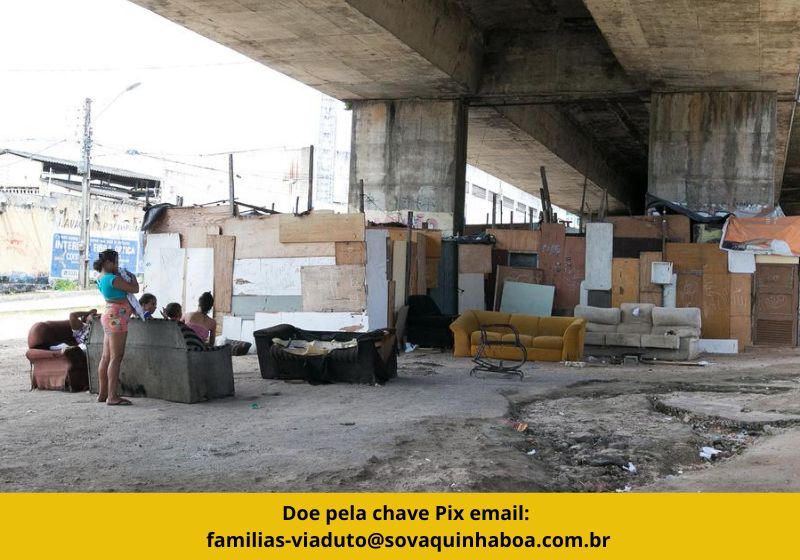 Vaquinha para levar alimento as 50 famílias que vivem sob viaduto de Fortaleza